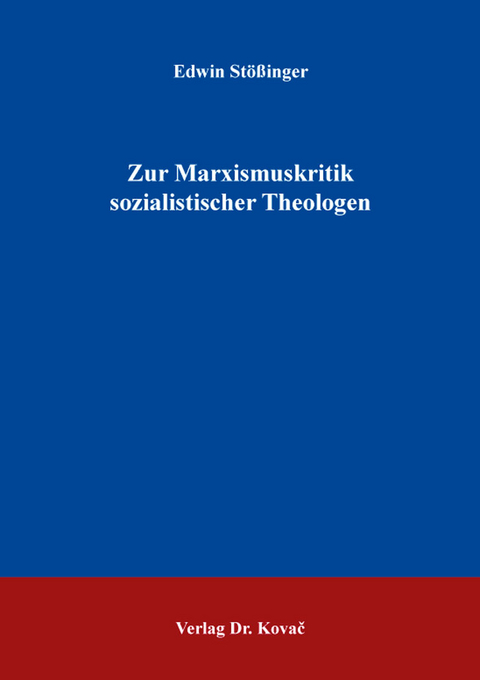 Zur Marxismuskritik sozialistischer Theologen - Edwin St&ouml;&szlig;inger