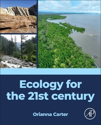 Ecology for the 21st century - Orianna Carter