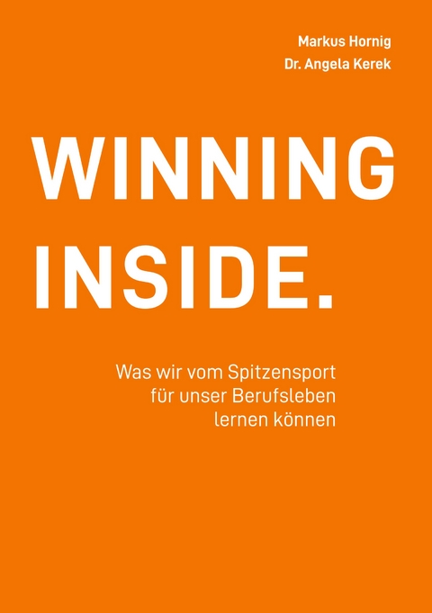 Winning Inside - Markus Hornig, Angela Kerek
