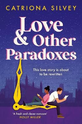Love and Other Paradoxes - Catriona Silvey
