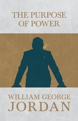 The Power of Purpose - William George Jordan