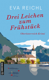 Drei Leichen zum Fr&uuml;hst&uuml;ck - Eva Reichl