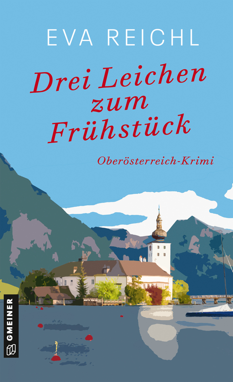 Drei Leichen zum Fr&uuml;hst&uuml;ck - Eva Reichl
