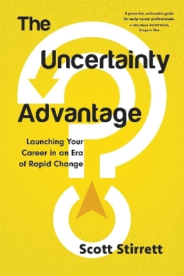 The Uncertainty Advantage - Scott Stirrett