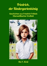 Friedrich, der Kindergartenk&ouml;nig - Ric F. Kind