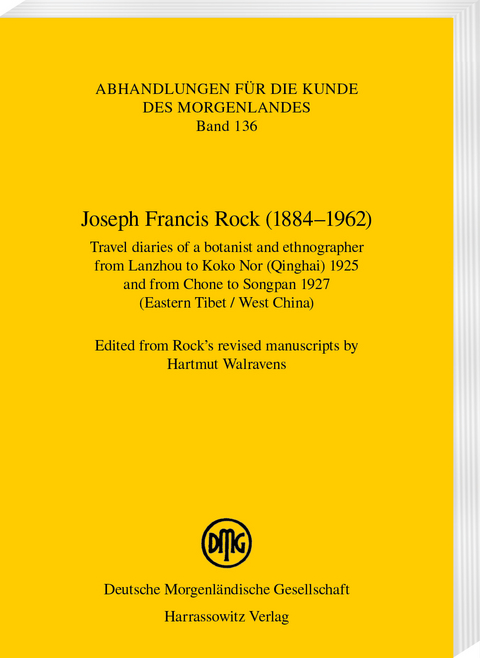 Joseph Francis Rock (1884&ndash;1962). Travel diaries of a botanist and ethnographer from Lanzhou to Koko Nor (Qinghai) 1925 and from Chone to Songpan 1927 (Eastern Tibet / West China) - 