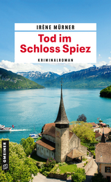 Tod im Schloss Spiez - Ir&egrave;ne M&uuml;rner
