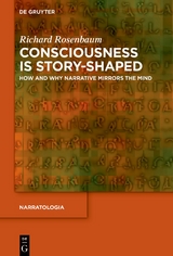Consciousness is Story-Shaped - Richard Rosenbaum