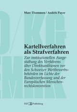 Kartellverfahren als Strafverfahren - Marc Thommen, Andr&eacute;s Payer