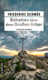 Schatten &uuml;ber dem Gro&szlig;en Arber - Friederike Schm&ouml;e