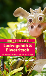 Ludwigsh&ouml;h & Elwetritsch - Helge Weichmann