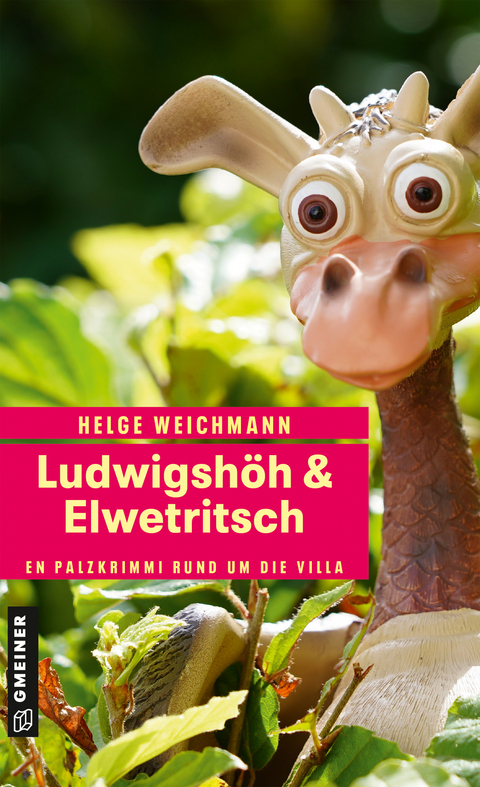 Ludwigsh&ouml;h & Elwetritsch - Helge Weichmann