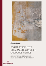 Forme et Identit&eacute; chez Maeterlinck et quelques autres - Christian Angelet
