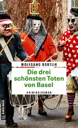 Die drei sch&ouml;nsten Toten von Basel - Wolfgang Bortlik