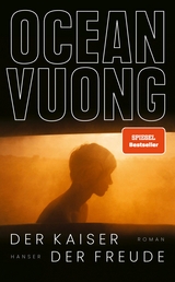 Der Kaiser der Freude - Ocean Vuong