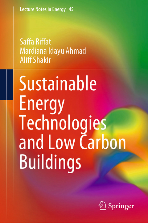 Sustainable Energy Technologies and Low Carbon Buildings - Saffa Riffat, Mardiana Idayu Ahmad, Aliff Shakir