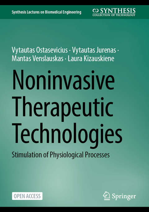 Noninvasive Therapeutic Technologies - Vytautas Ostasevicius, Vytautas Jurenas, Mantas Venslauskas, Laura Kizauskiene