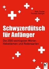 Schwyzerd&uuml;tsch f&uuml;r Anf&auml;nger - Thomas Gsteiger, Ruth Troxler
