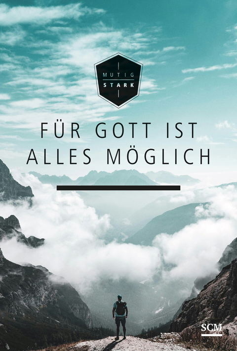 F&uuml;r Gott ist alles m&ouml;glich