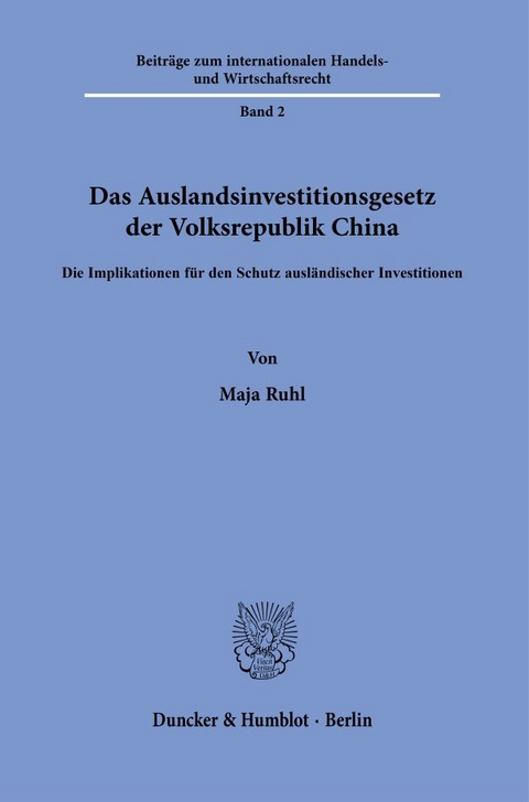 Das Auslandsinvestitionsgesetz der Volksrepublik China - Maja Ruhl