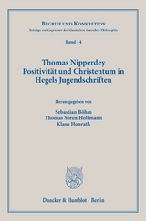 Thomas Nipperdey. Positivit&auml;t und Christentum in Hegels Jugendschriften - 