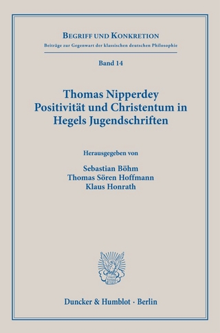 Thomas Nipperdey. Positivität und Christentum in Hegels Jugendschriften