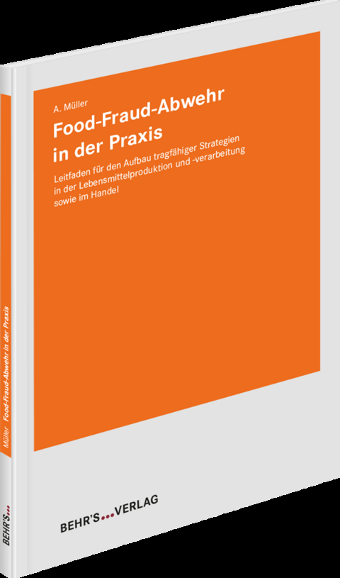 Food-Fraud-Abwehr in der Praxis - Andreas M&uuml;ller