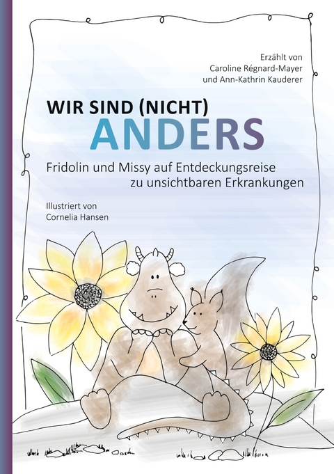 Wir sind (nicht) anders - Caroline R&eacute;gnard-Mayer, Ann-Kathrin Kauderer, Cornelia Hansen (Illustratorin)