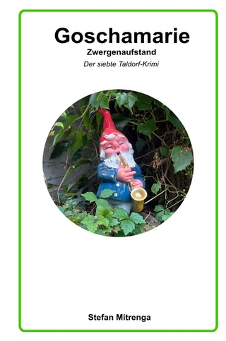 Goschamarie Zwergenaufstand