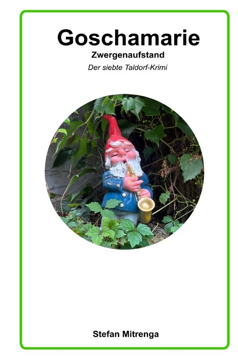 Goschamarie Zwergenaufstand - Stefan Mitrenga