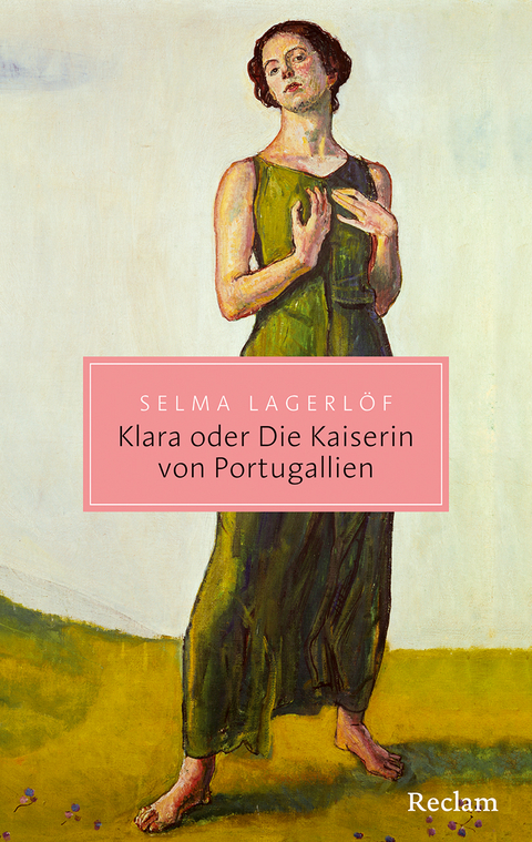 Klara oder Die Kaiserin von Portugallien - Selma Lagerl&ouml;f