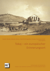 Tokaj &ndash; ein europ&auml;ischer Erinnerungsort - 