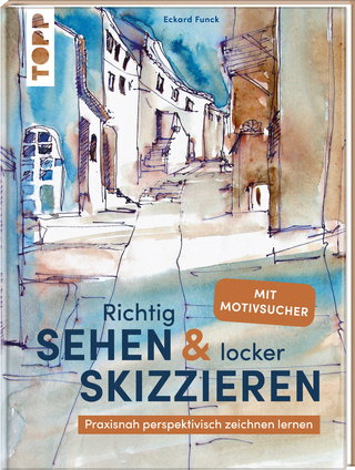 Richtig sehen & locker skizzieren