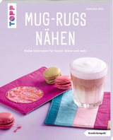 Mug-Rugs nähen - Alexandra Klotz