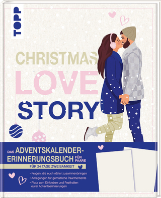 Christmas Love Story. Das Adventskalender-Erinnerungsbuch für Paare.