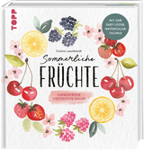 Sommerliche Fr&uuml;chte - Carina Leonhardt