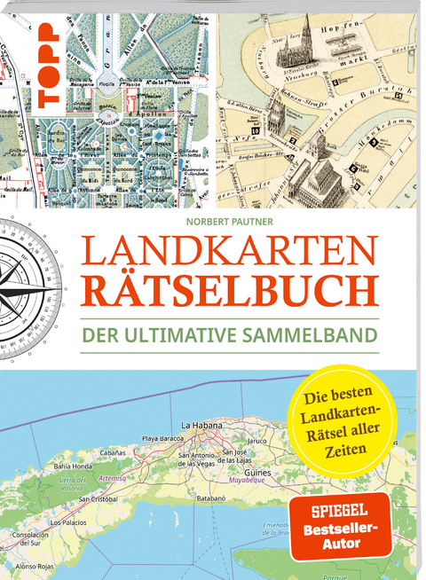Landkarten R&auml;tselbuch &ndash; Die besten Landkarten-R&auml;tsel aller Zeiten. Der ultimative Sammelband - Norbert Pautner