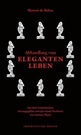 Abhandlung vom eleganten Leben - Honor&eacute; de Balzac