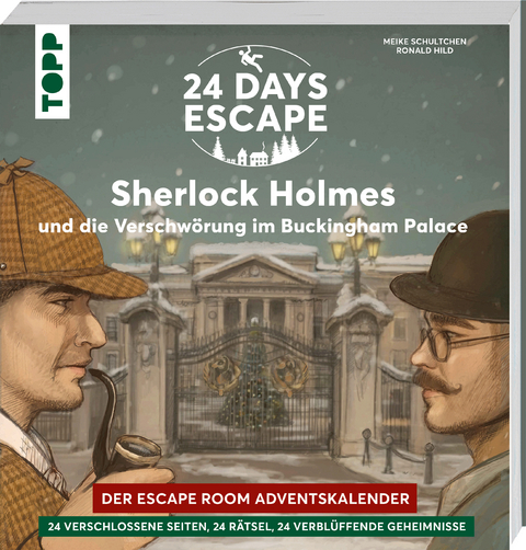 24 DAYS ESCAPE &ndash; Der Escape Room Adventskalender: Sherlock Holmes und die Verschw&ouml;rung im Buckingham Palace - Ronald Hild
