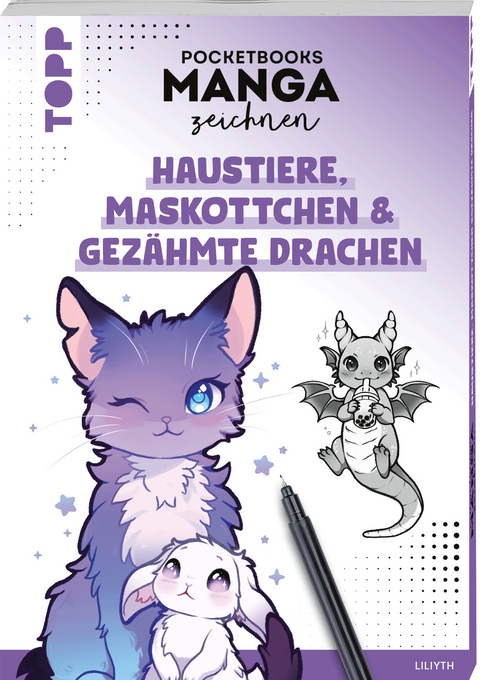 Pocketbooks Manga zeichnen - Teil 4: Haustiere, Maskottchen und gez&auml;hmte Drachen -  Liliyth