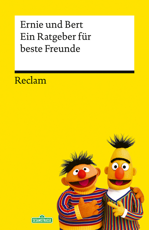 Ein Ratgeber für beste Freunde -  Ernie und Bert