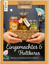 Eingemachtes & Haltbares - Claudia Heine