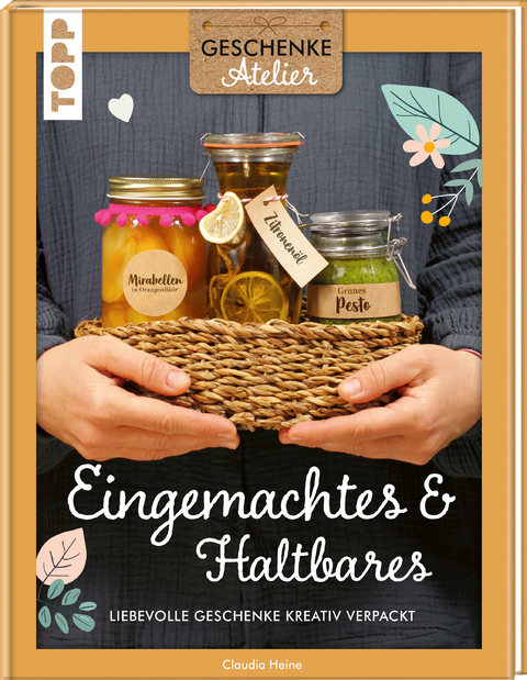 Eingemachtes & Haltbares - Claudia Heine