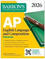 AP English Language and Composition Premium, 2026: Prep Book with 8 Practice Tests + Online Practice - Schanhals, Michael