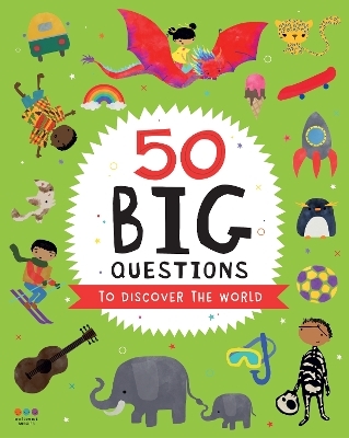 50 Big Questions for Little Explorers