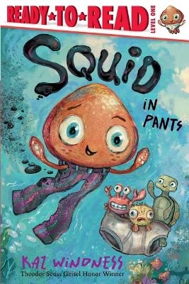 Squid in Pants - Kaz Windness