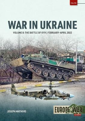 War in Ukraine Volume 8 - Joseph Mathers