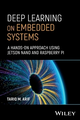 Deep Learning on Embedded Systems