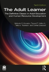 The Adult Learner - Knowles, Malcolm; Robinson, Petra A.; Caraccioli, Corina