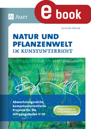 Natur und Pflanzenwelt im Kunstunterricht